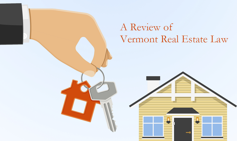 You are currently viewing A Review of Vermont Real Estate Law – Dec. 11