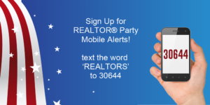Read more about the article Protect Your Future! Sign up for REALTOR Party Mobile Alerts
